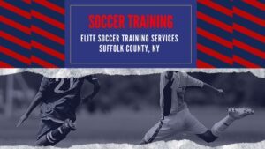 Soccer Training Services Suffolk County Long Island