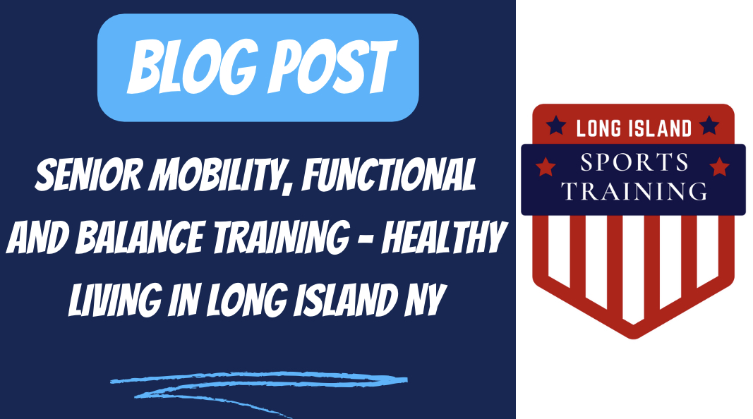 Senior Mobility, Functional and Balance Training - Healthy Living In Long Island NY