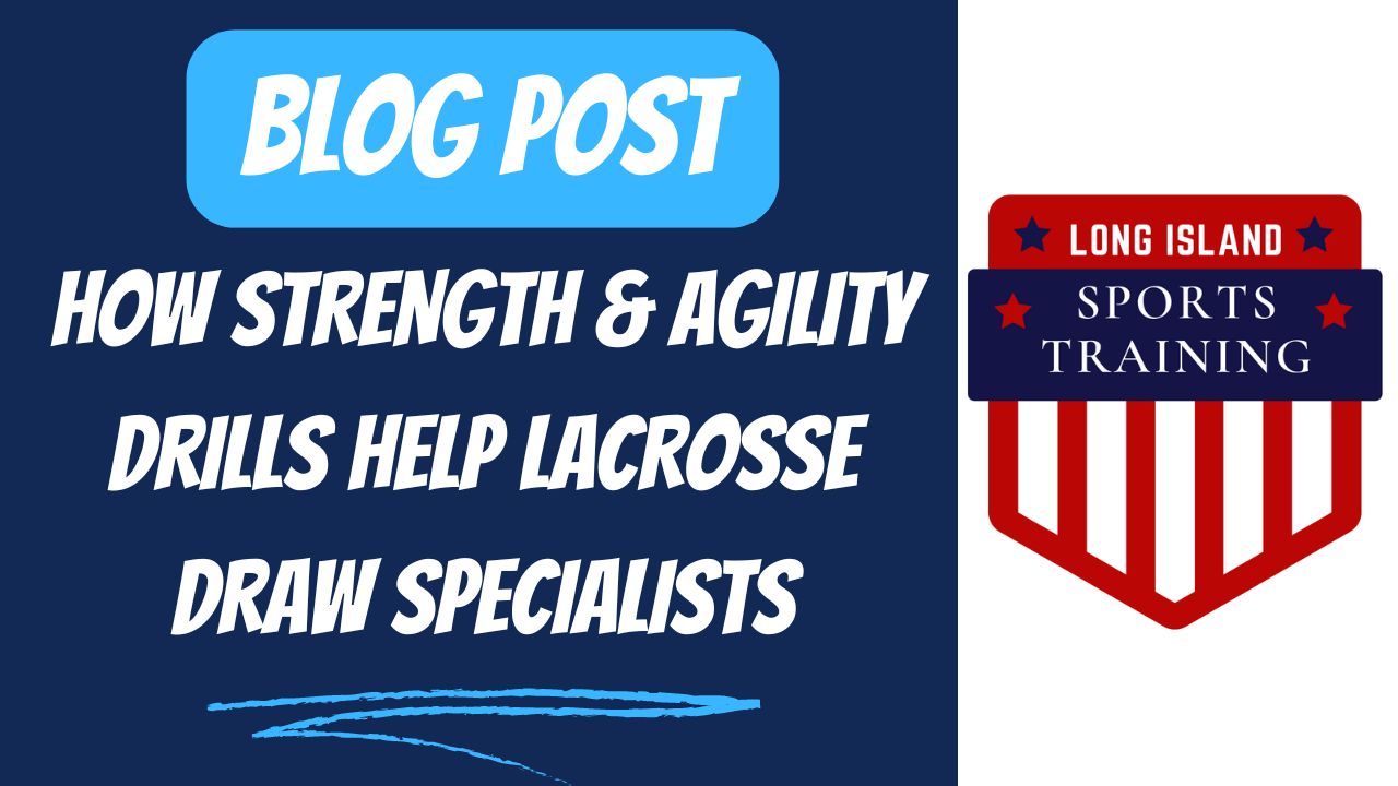 How Strength & Agility Drills Help Lacrosse Draw Specialists