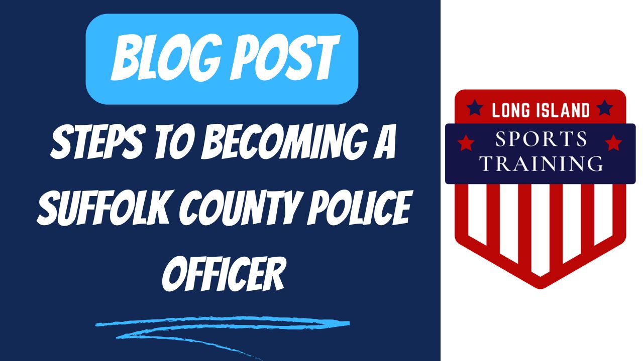 Steps To Becoming A Suffolk County Police Officer