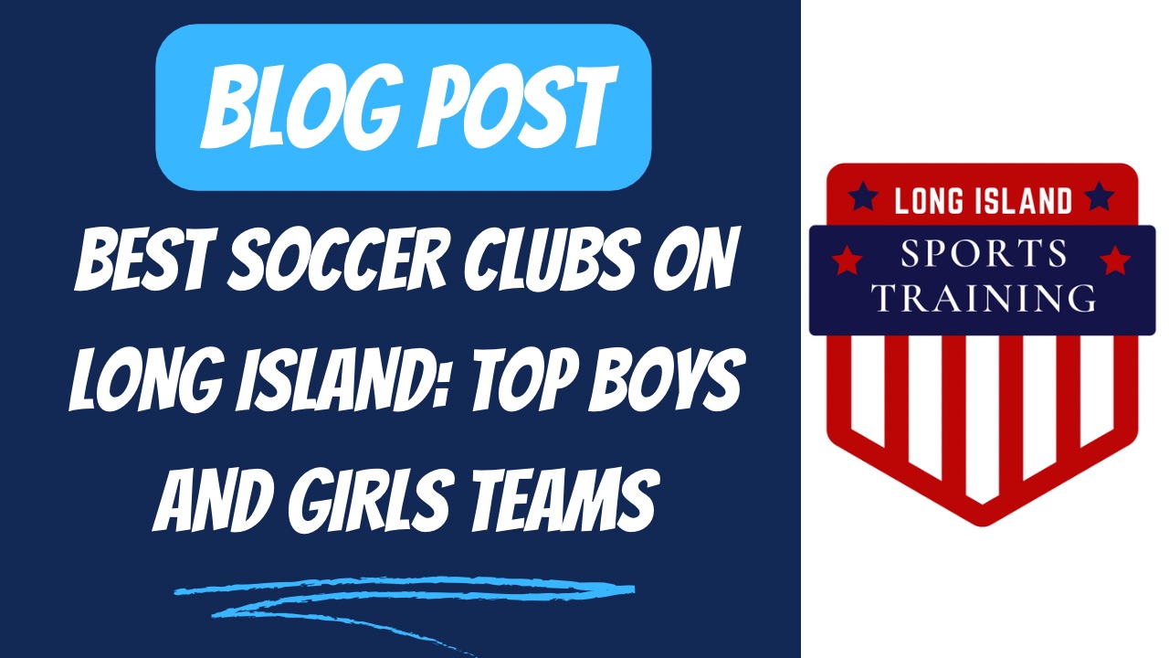 Best Soccer Clubs On Long Island: Top Boys And Girls Teams