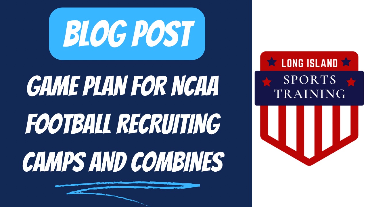 Game Plan For NCAA Football Recruiting Camps And Combines